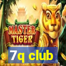 7q club